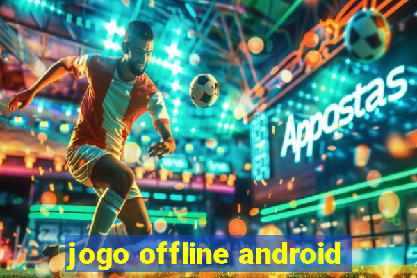 jogo offline android